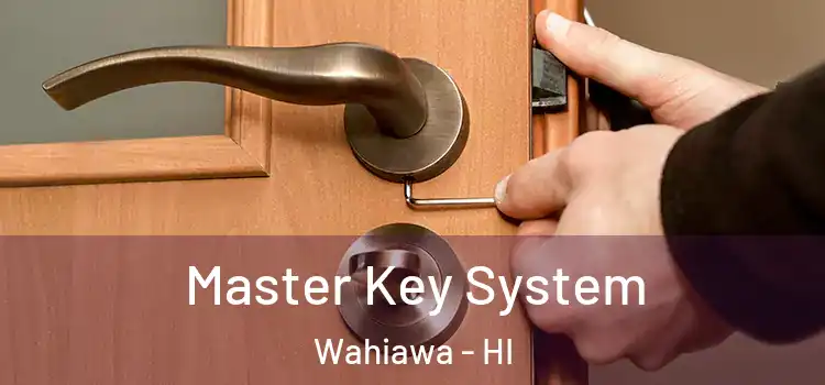 Master Key System Wahiawa - HI